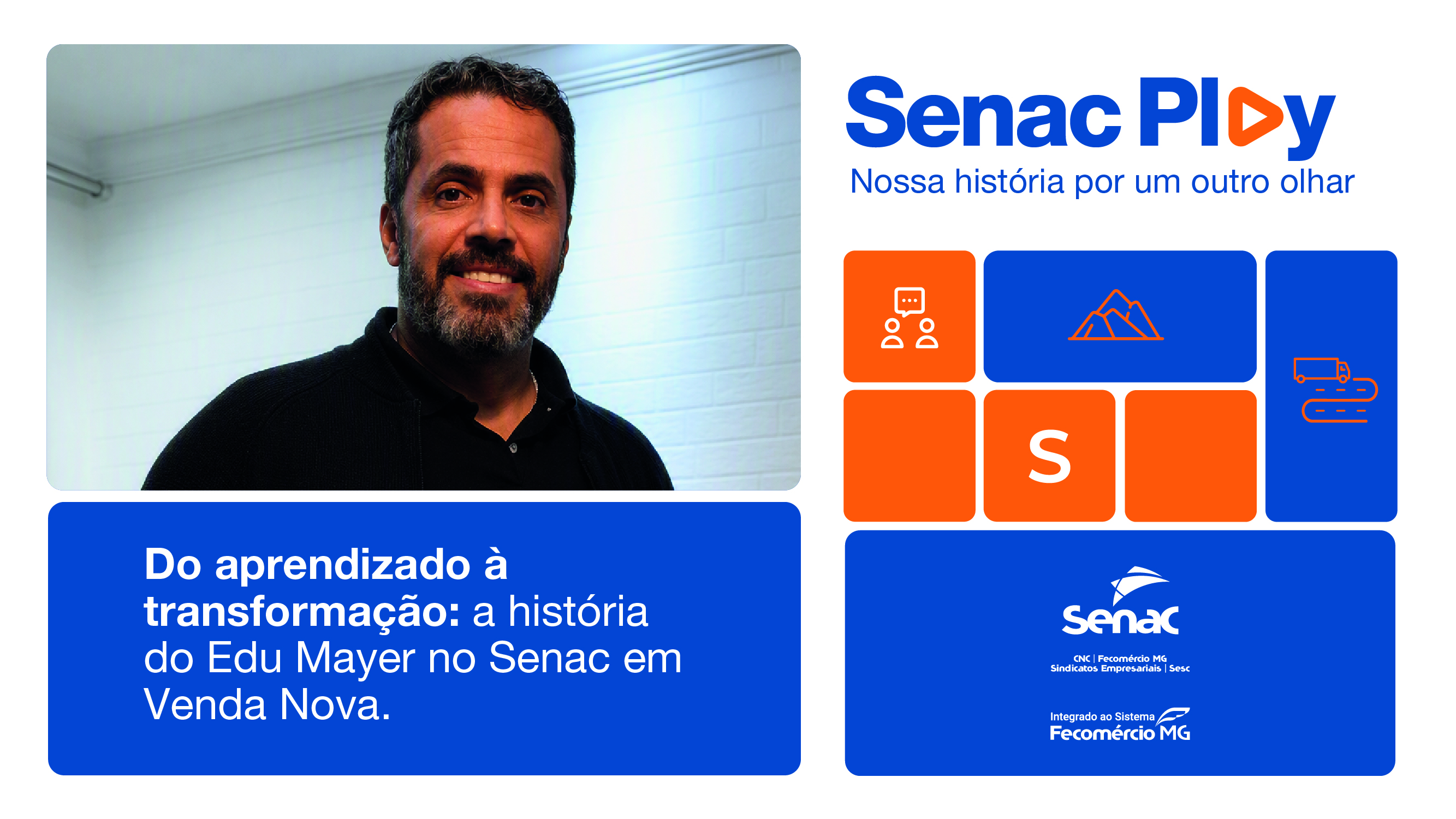 Episódio 25 | Edu Mayer encontrou no Senac em Venda Nova uma forma de ampliar o impacto do seu projeto social
